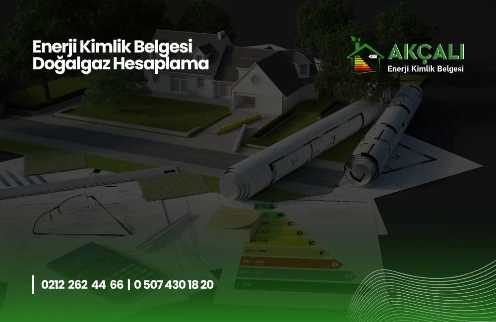 Enerji Kimlik Belgesi Doğalgaz Hesaplama